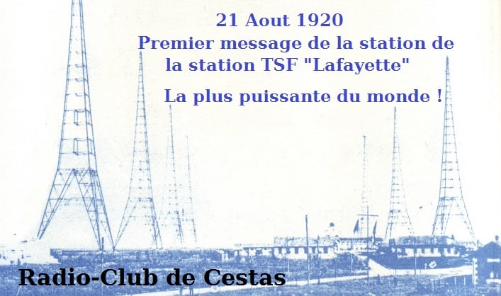 La station la plus puissante du monde  - Centenaire de la station radiotelegraphique Lafayette de Croix d'Hins